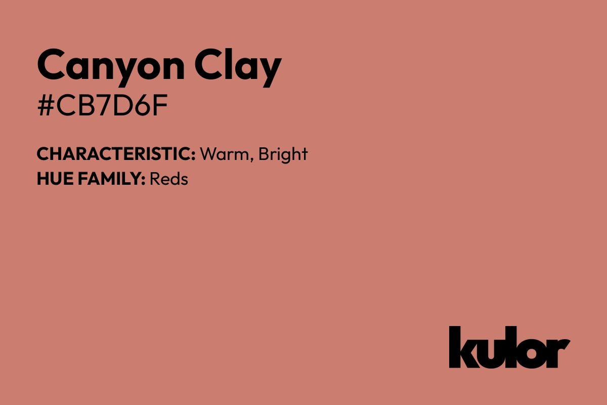 Canyon Clay is a color with a HTML hex code of #cb7d6f.