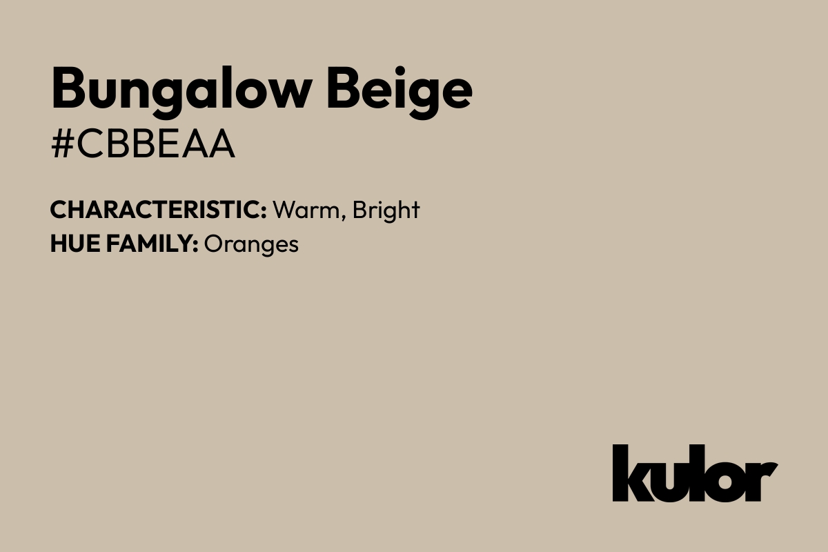 Bungalow Beige is a color with a HTML hex code of #cbbeaa.