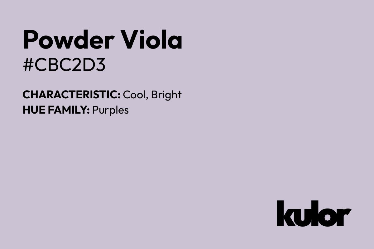 Powder Viola is a color with a HTML hex code of #cbc2d3.