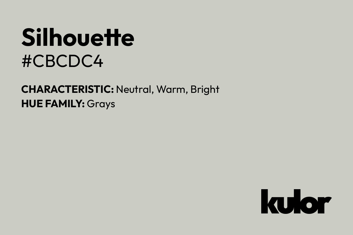 Silhouette is a color with a HTML hex code of #cbcdc4.