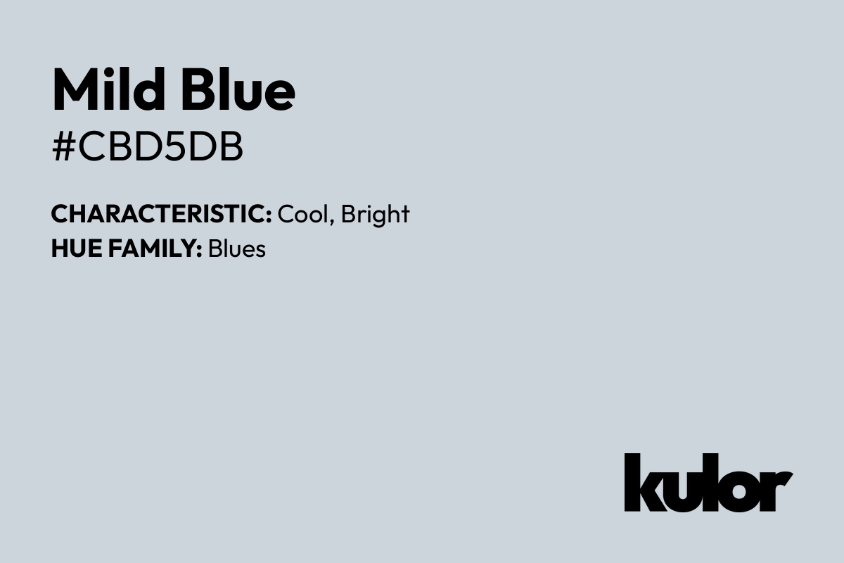 Mild Blue is a color with a HTML hex code of #cbd5db.