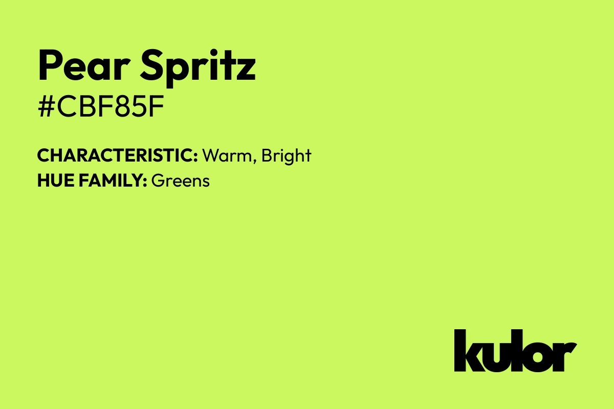 Pear Spritz is a color with a HTML hex code of #cbf85f.