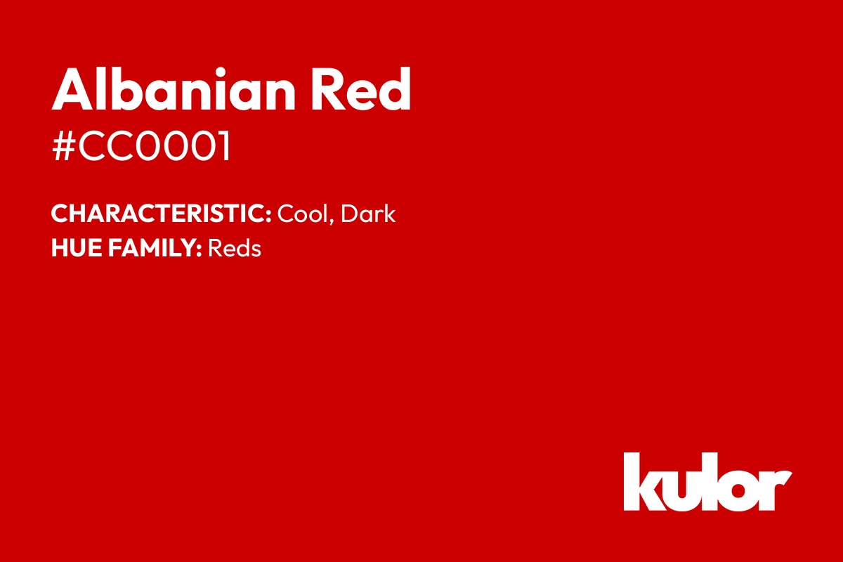 Albanian Red is a color with a HTML hex code of #cc0001.