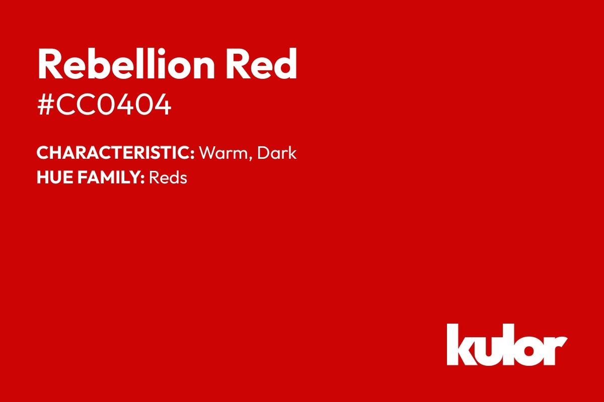 Rebellion Red is a color with a HTML hex code of #cc0404.