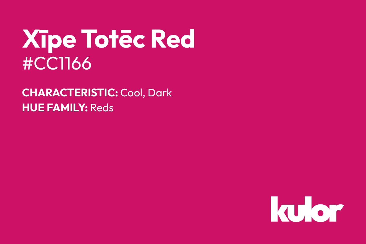 Xīpe Totēc Red is a color with a HTML hex code of #cc1166.