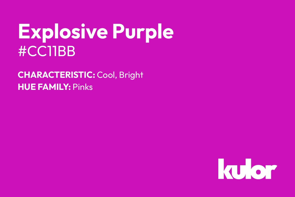 Explosive Purple is a color with a HTML hex code of #cc11bb.