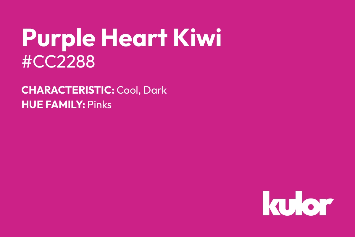 Purple Heart Kiwi is a color with a HTML hex code of #cc2288.