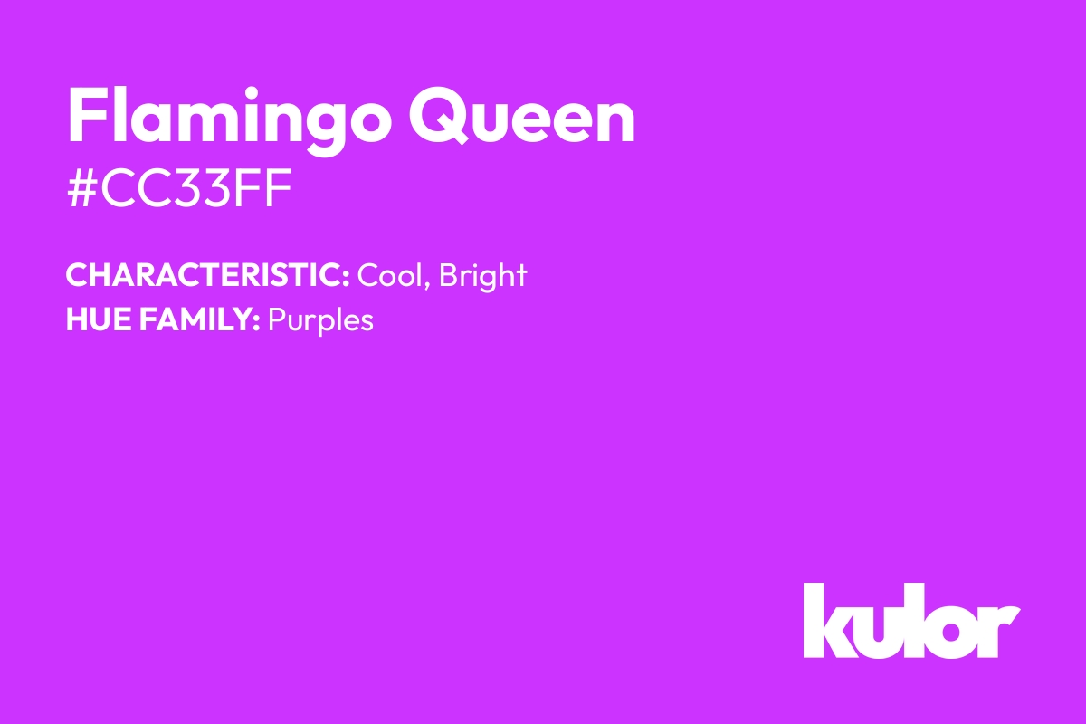 Flamingo Queen is a color with a HTML hex code of #cc33ff.