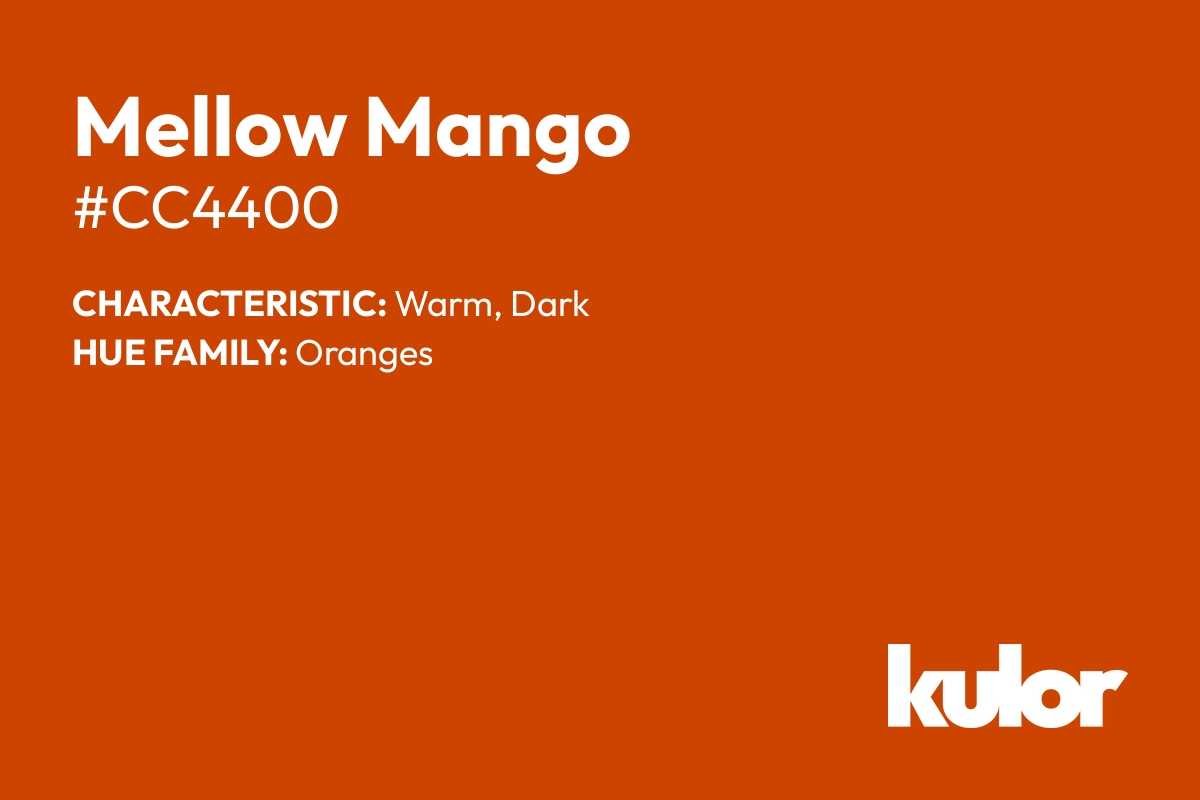 Mellow Mango is a color with a HTML hex code of #cc4400.