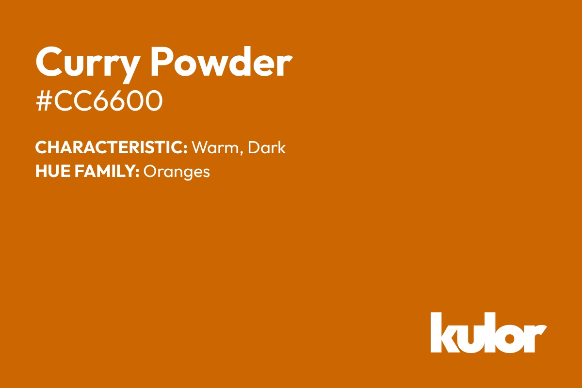 Curry Powder is a color with a HTML hex code of #cc6600.