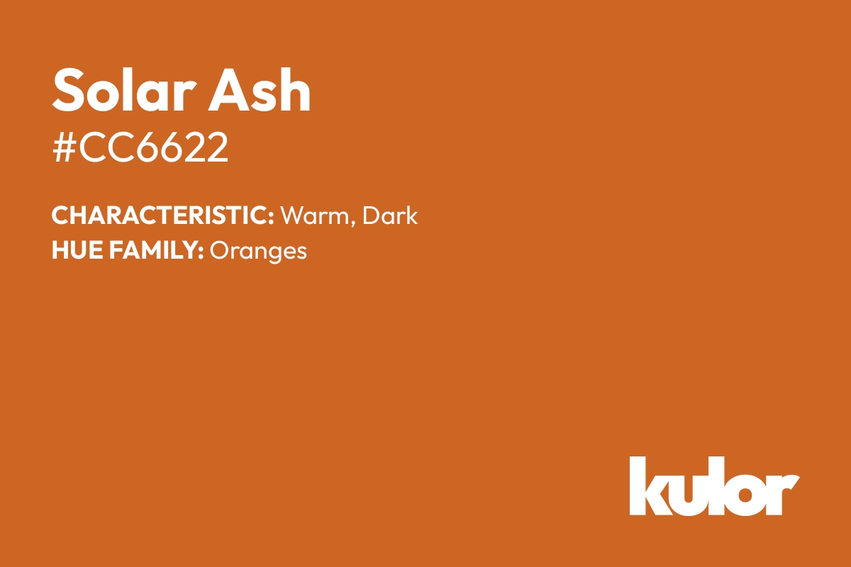 Solar Ash is a color with a HTML hex code of #cc6622.