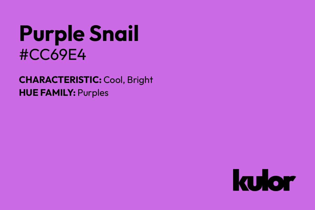 Purple Snail is a color with a HTML hex code of #cc69e4.