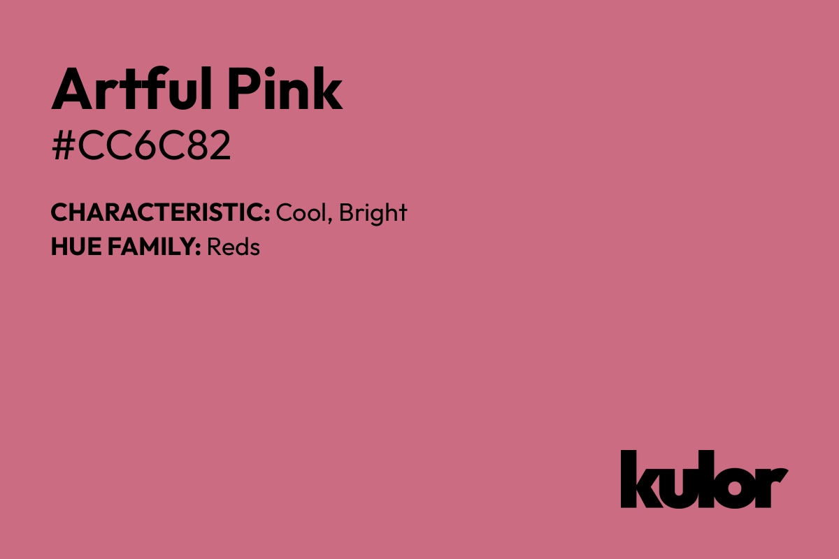 Artful Pink is a color with a HTML hex code of #cc6c82.