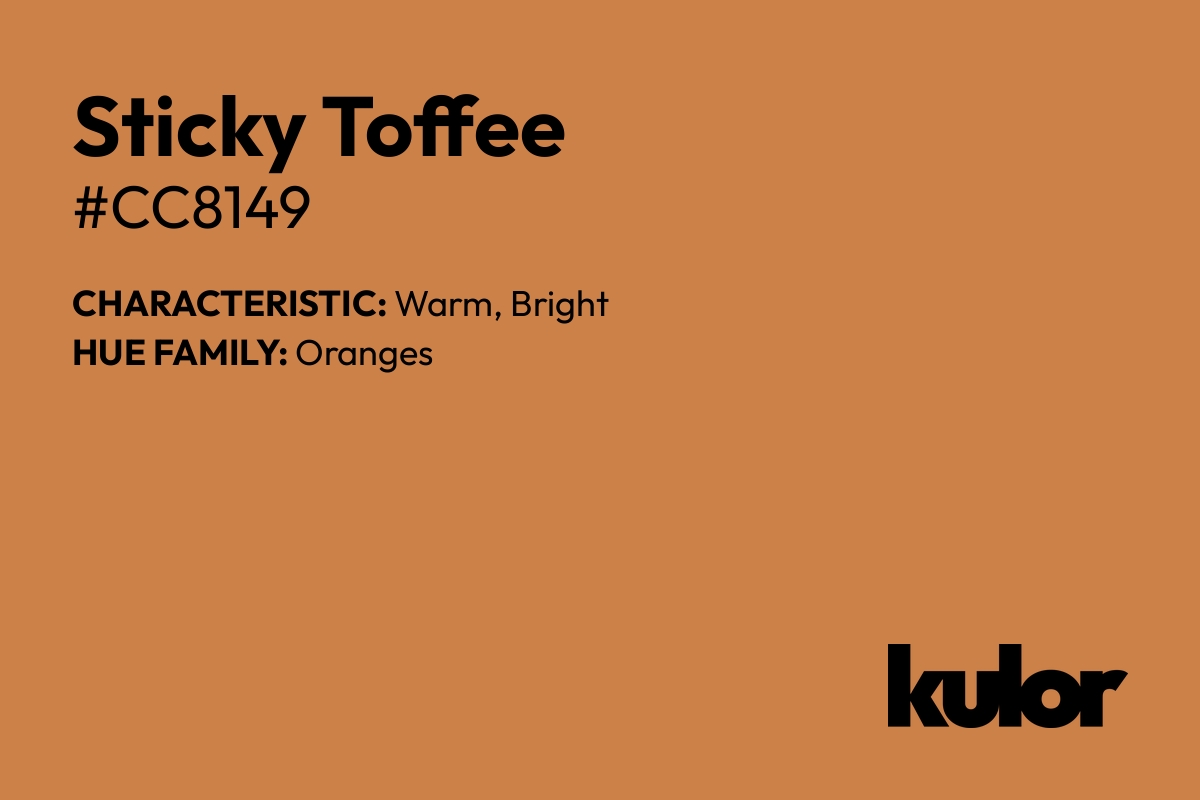 Sticky Toffee is a color with a HTML hex code of #cc8149.