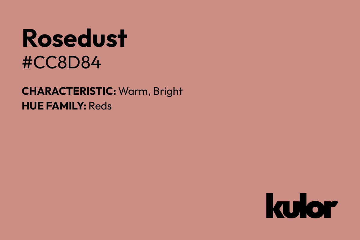 Rosedust is a color with a HTML hex code of #cc8d84.