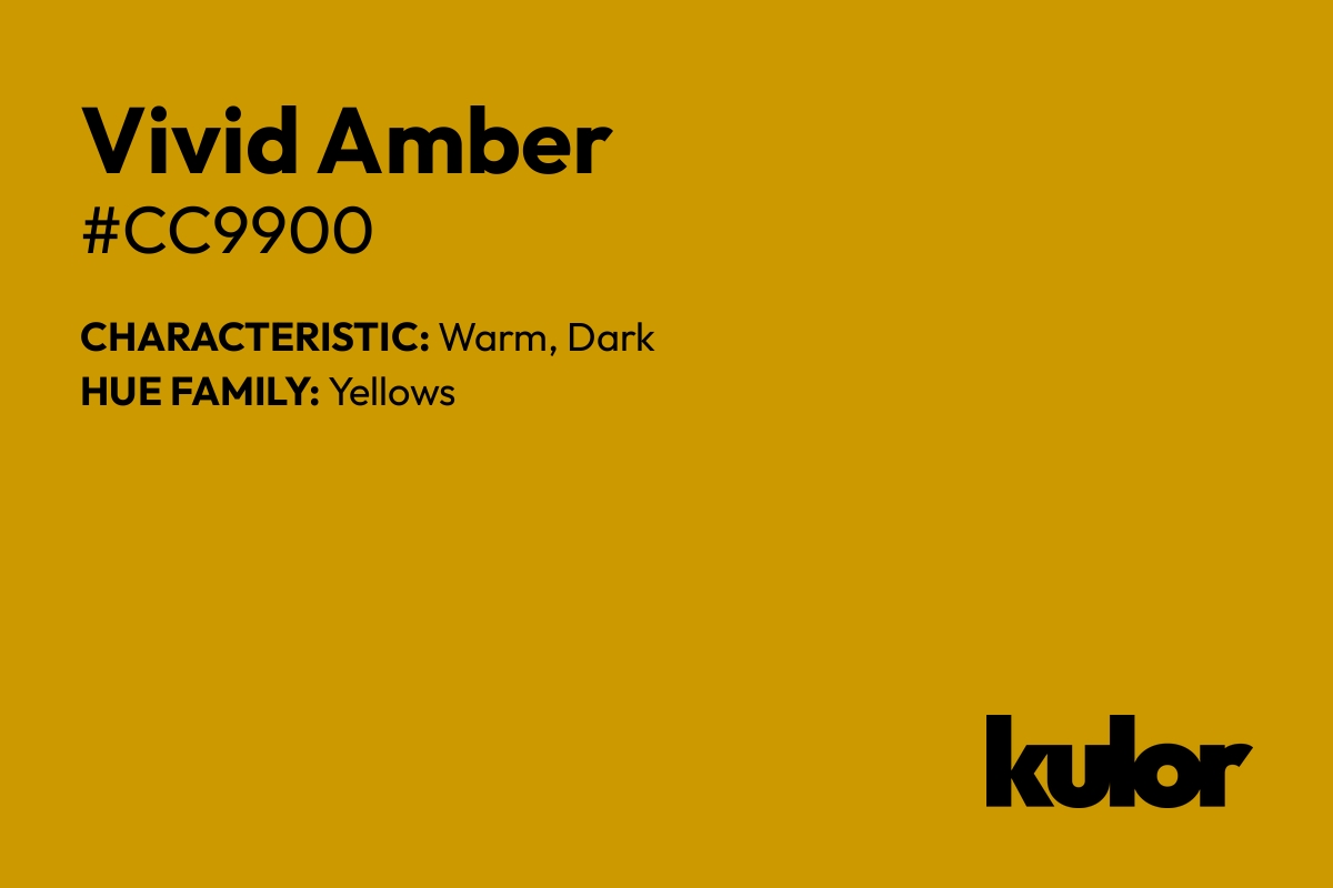 Vivid Amber is a color with a HTML hex code of #cc9900.