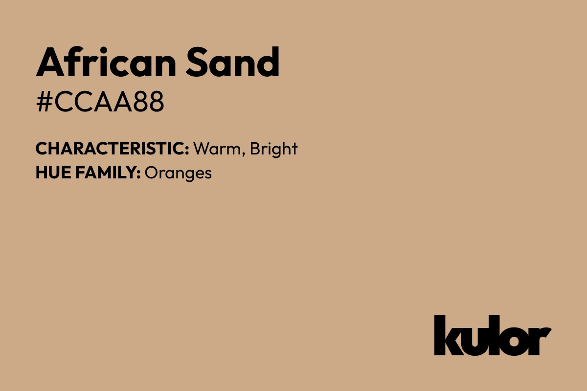 African Sand is a color with a HTML hex code of #ccaa88.