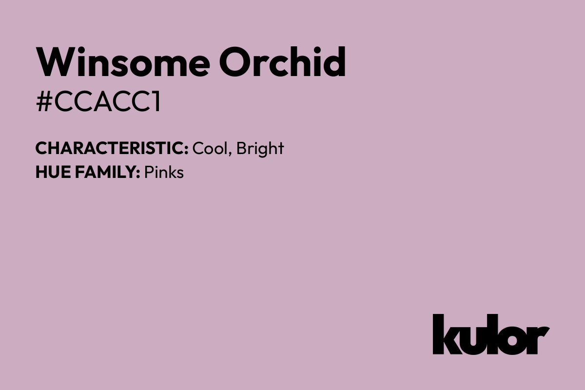 Winsome Orchid is a color with a HTML hex code of #ccacc1.