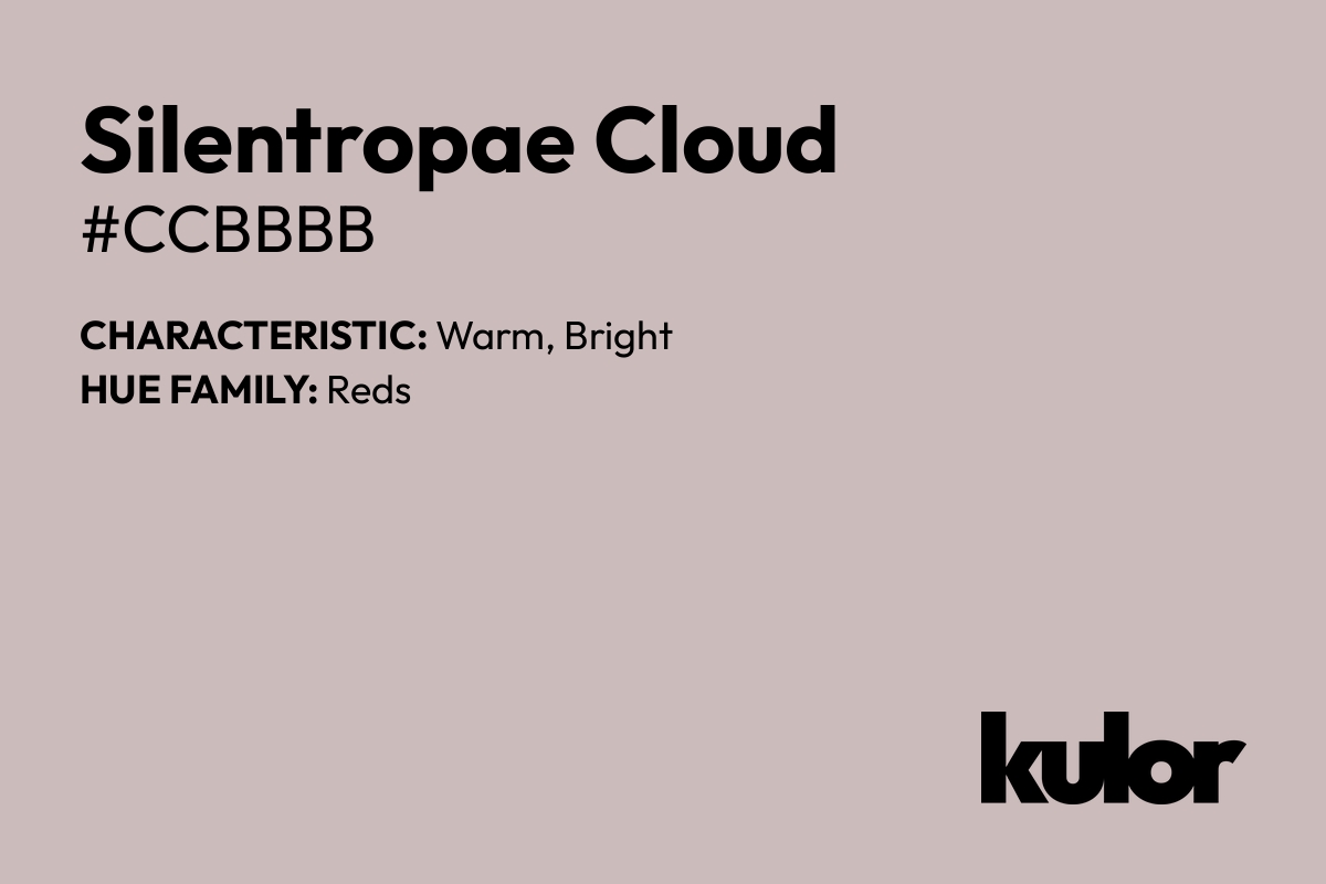 Silentropae Cloud is a color with a HTML hex code of #ccbbbb.