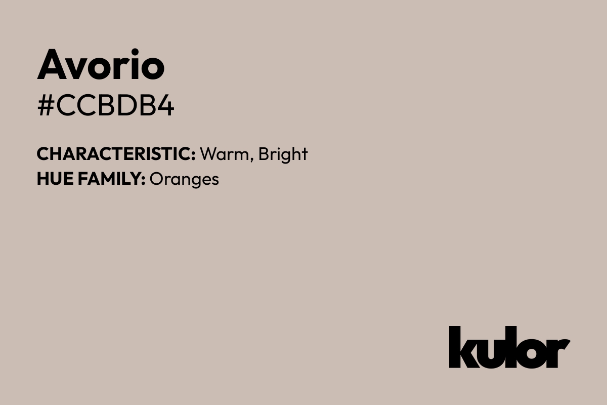 Avorio is a color with a HTML hex code of #ccbdb4.