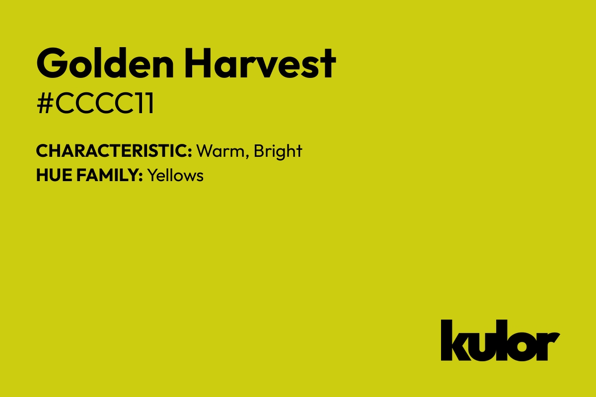 Golden Harvest is a color with a HTML hex code of #cccc11.