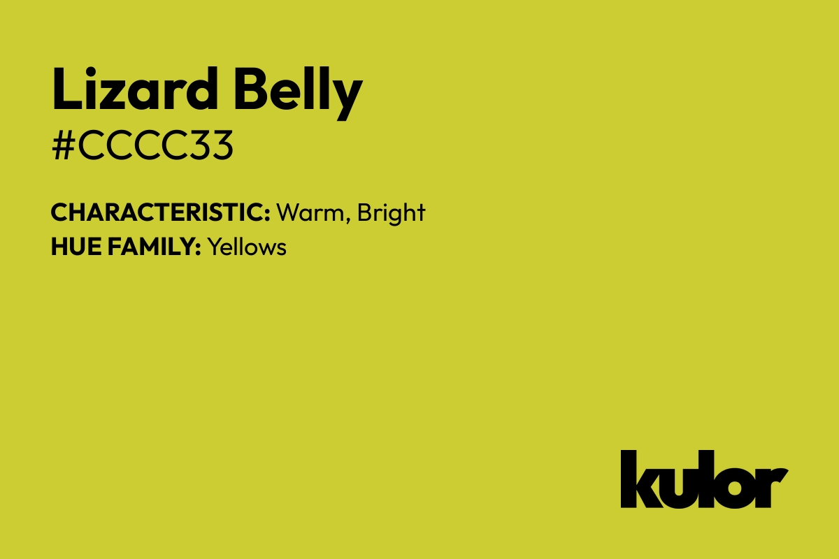 Lizard Belly is a color with a HTML hex code of #cccc33.