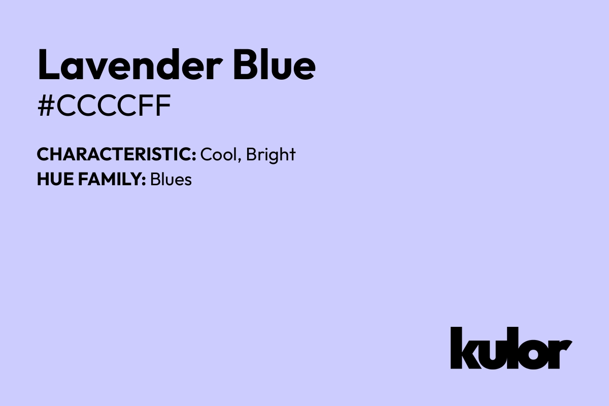 Lavender Blue is a color with a HTML hex code of #ccccff.