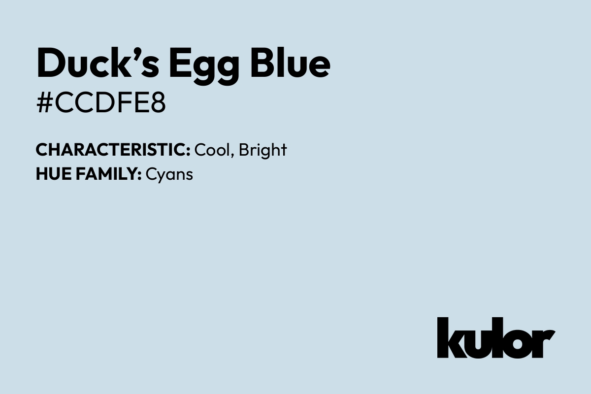Duck’s Egg Blue is a color with a HTML hex code of #ccdfe8.