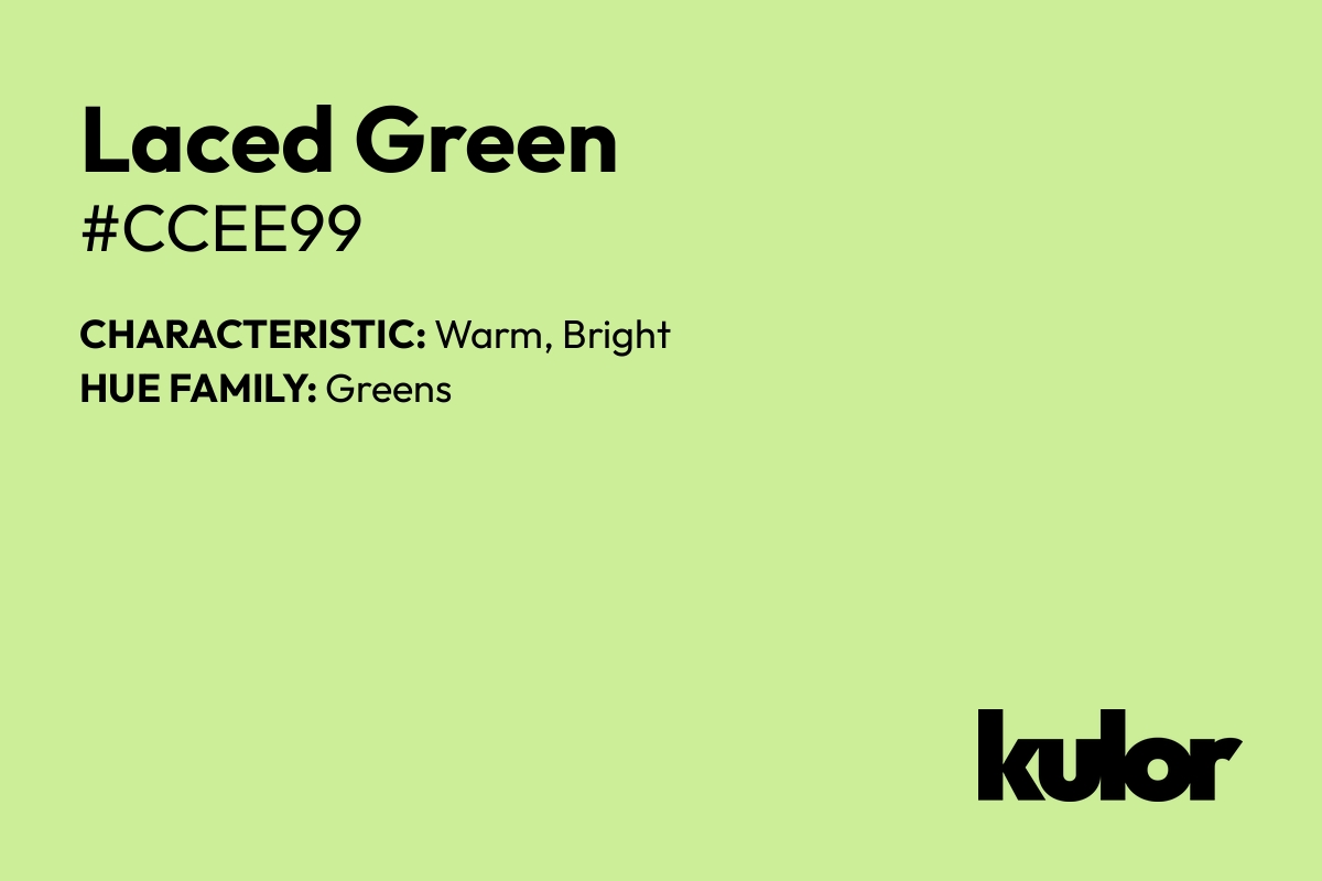 Laced Green is a color with a HTML hex code of #ccee99.