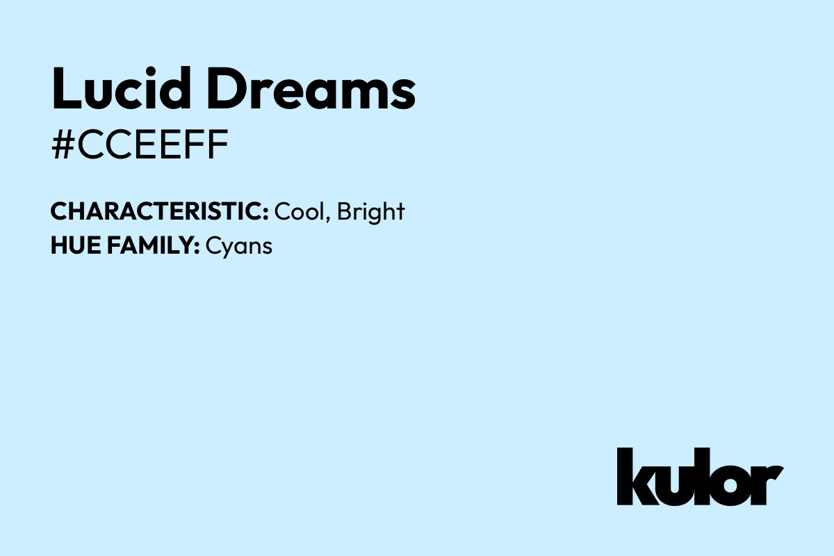 Lucid Dreams is a color with a HTML hex code of #cceeff.