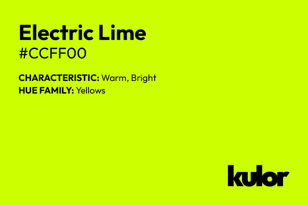 Electric Lime is a color with a HTML hex code of #ccff00.