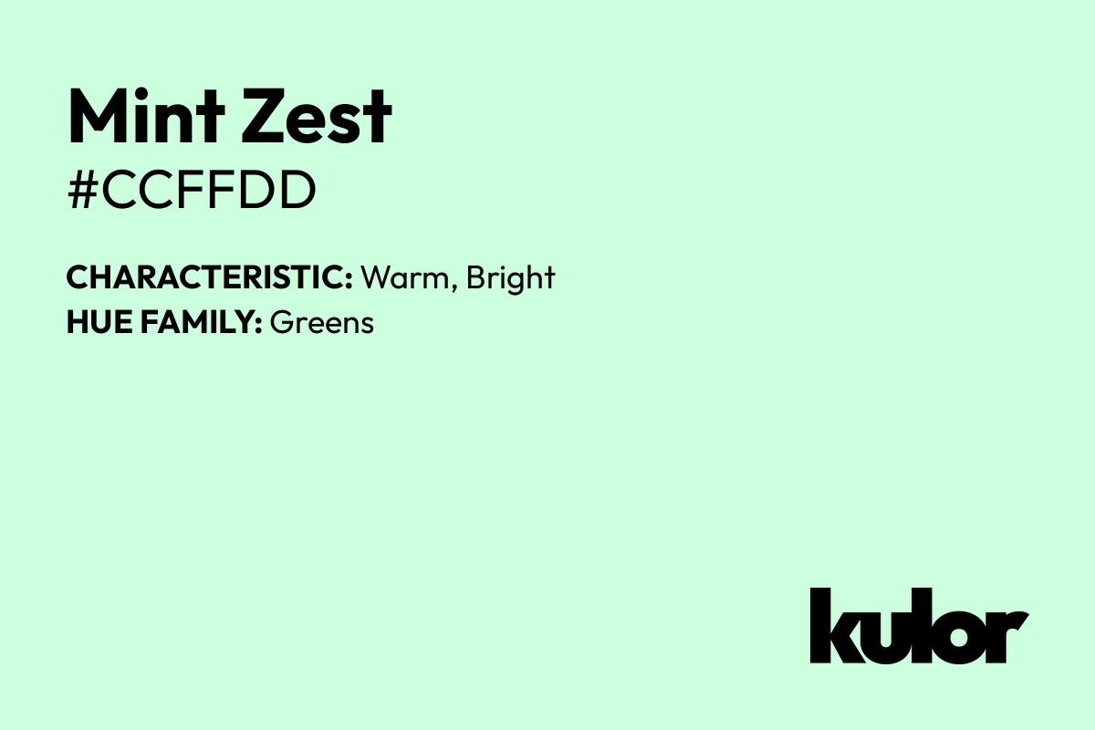 Mint Zest is a color with a HTML hex code of #ccffdd.