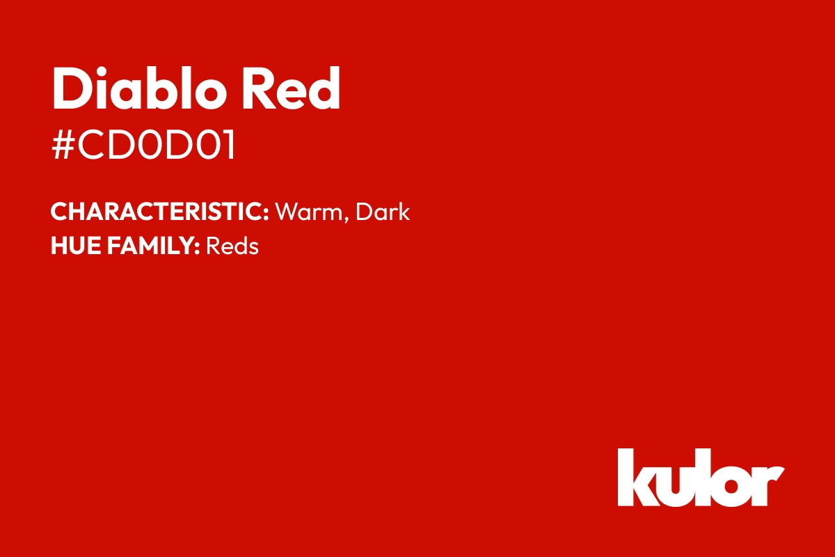 Diablo Red is a color with a HTML hex code of #cd0d01.