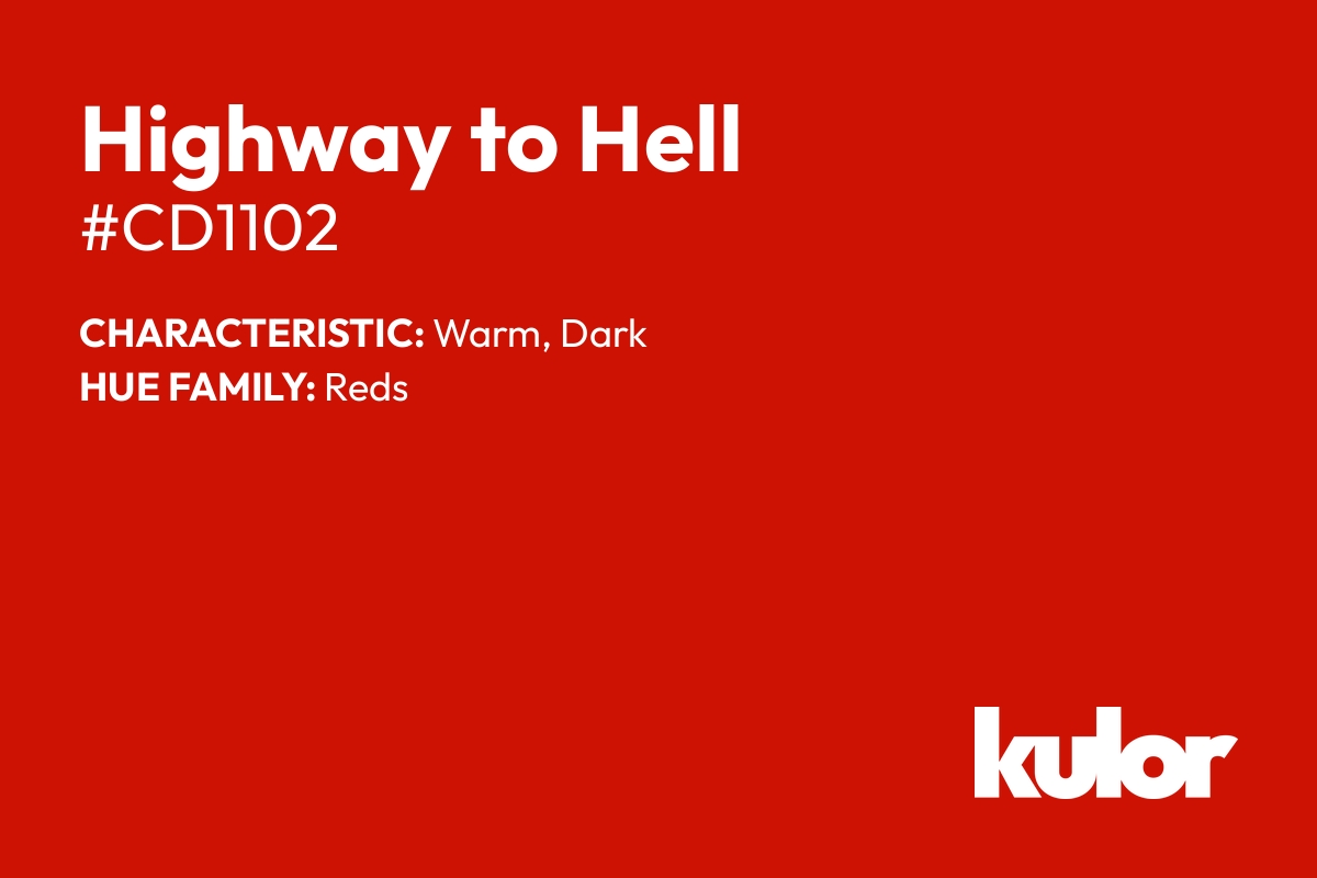 Highway to Hell is a color with a HTML hex code of #cd1102.