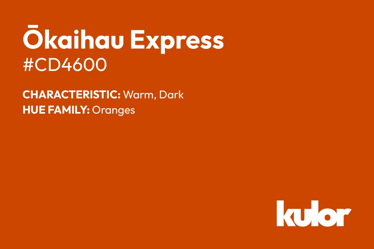 Ōkaihau Express is a color with a HTML hex code of #cd4600.