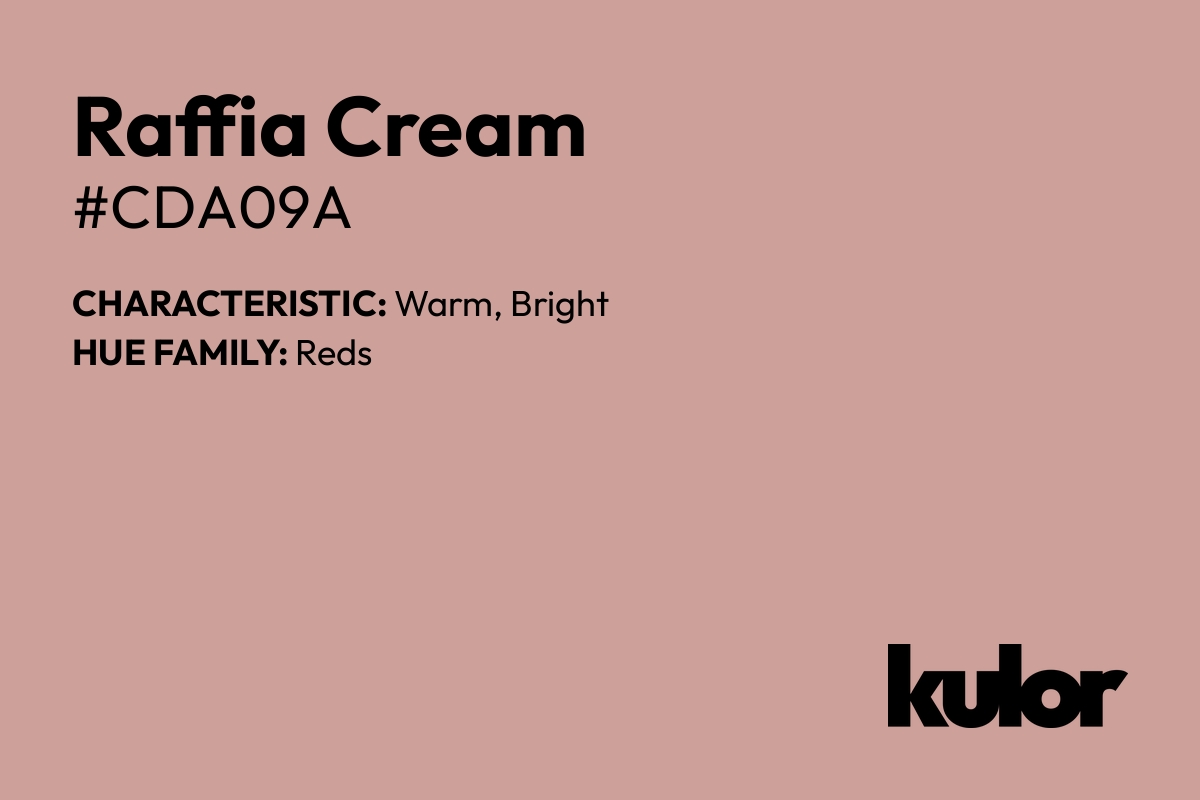 Raffia Cream is a color with a HTML hex code of #cda09a.