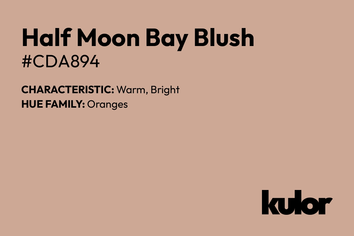 Half Moon Bay Blush is a color with a HTML hex code of #cda894.