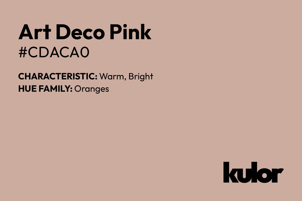 Art Deco Pink is a color with a HTML hex code of #cdaca0.