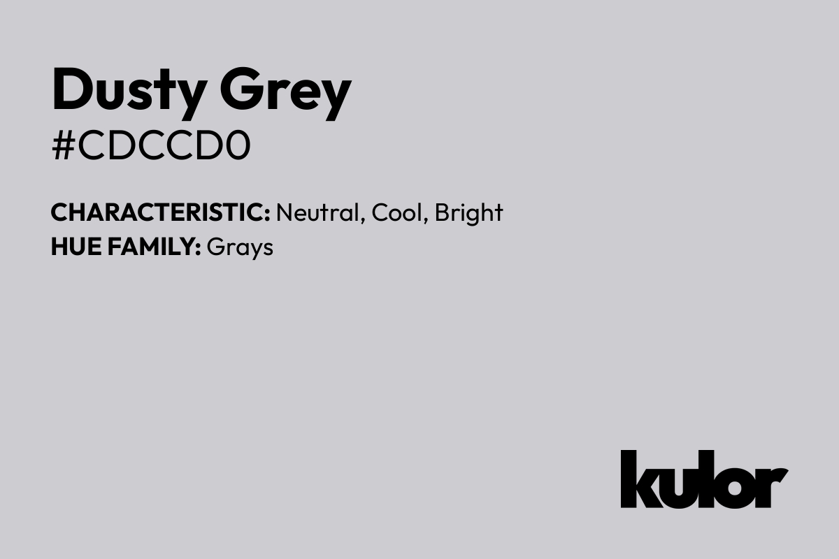 Dusty Grey is a color with a HTML hex code of #cdccd0.