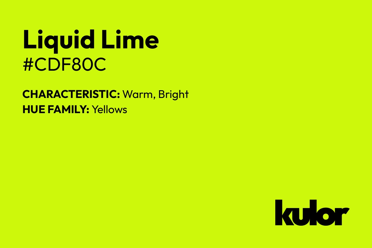 Liquid Lime is a color with a HTML hex code of #cdf80c.