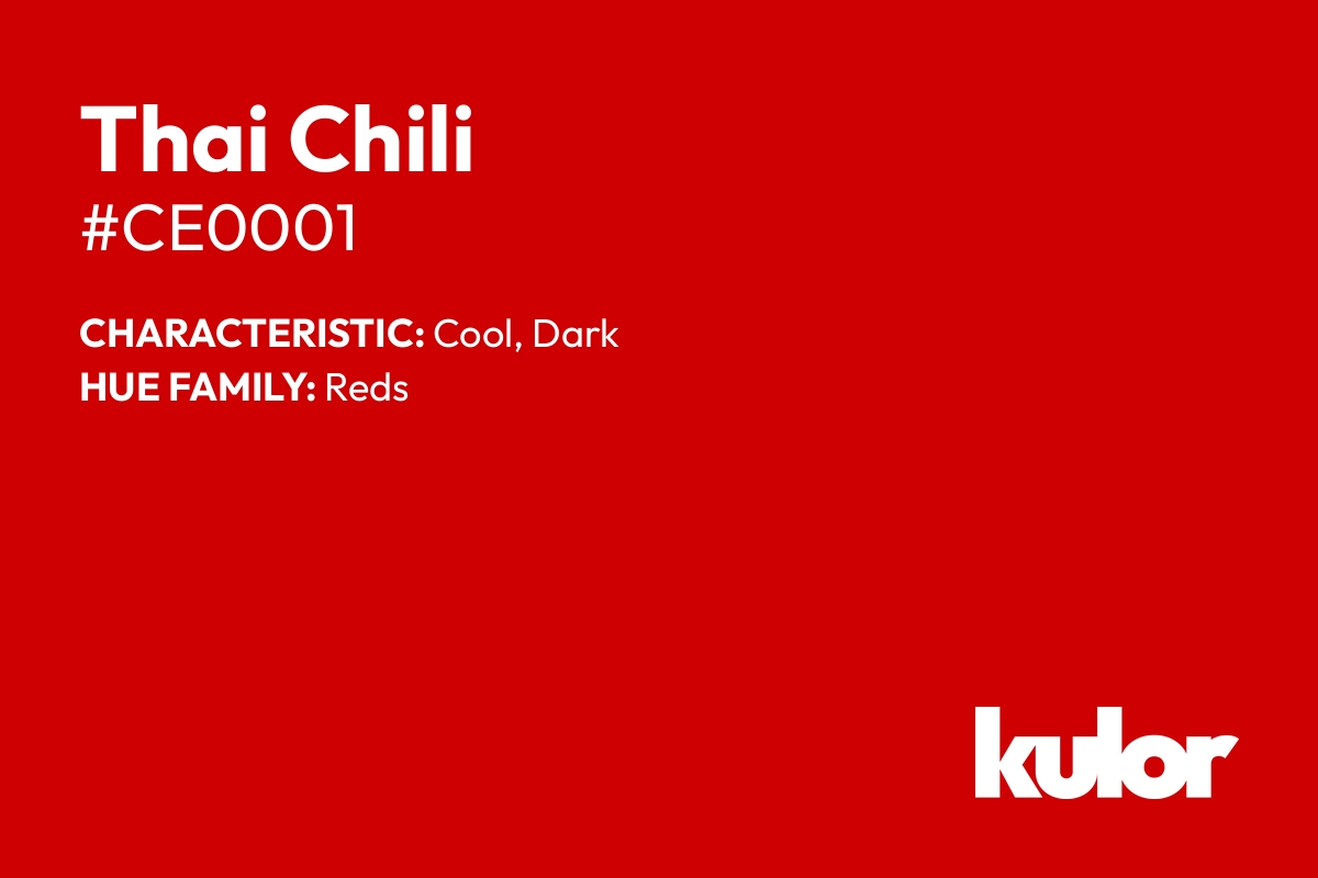 Thai Chili is a color with a HTML hex code of #ce0001.