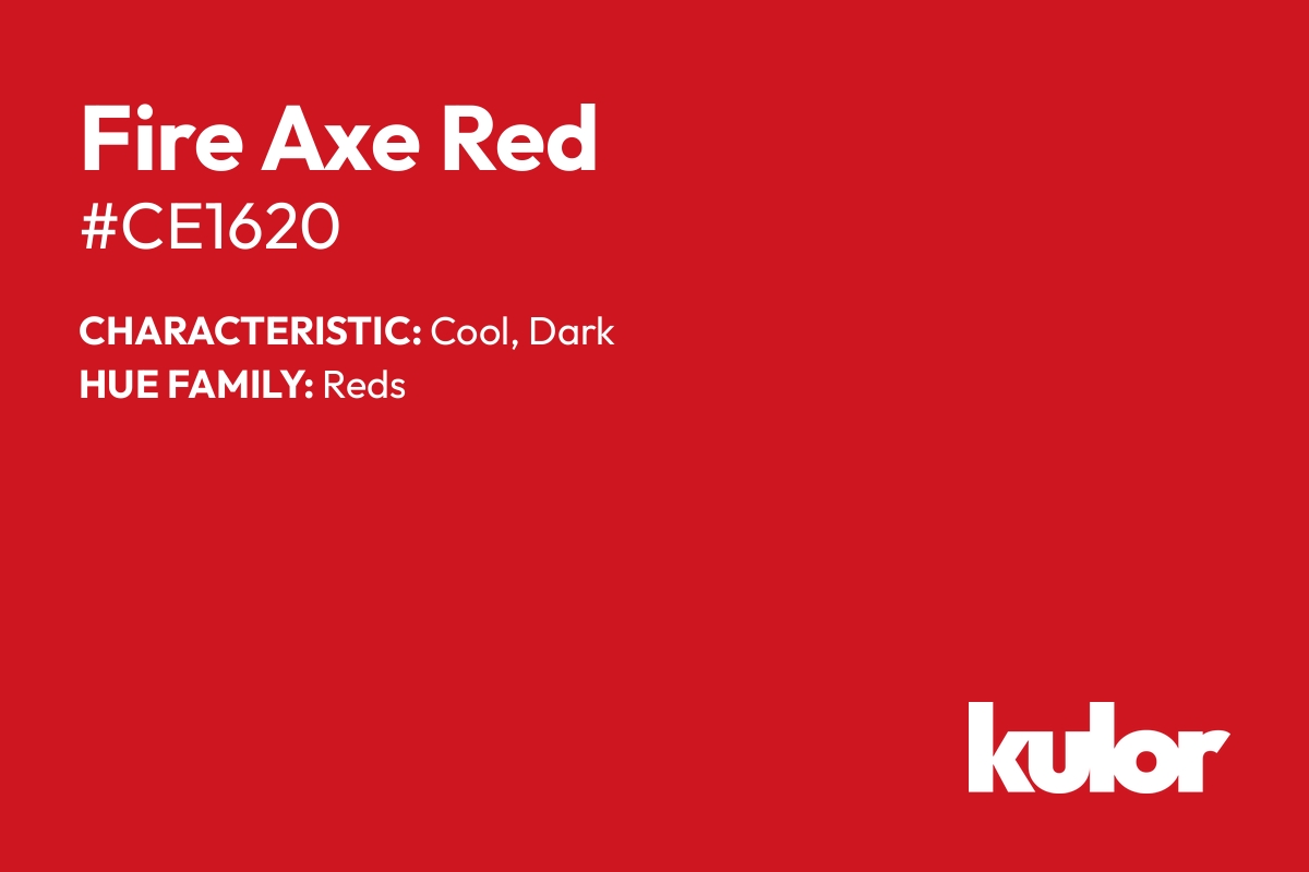 Fire Axe Red is a color with a HTML hex code of #ce1620.