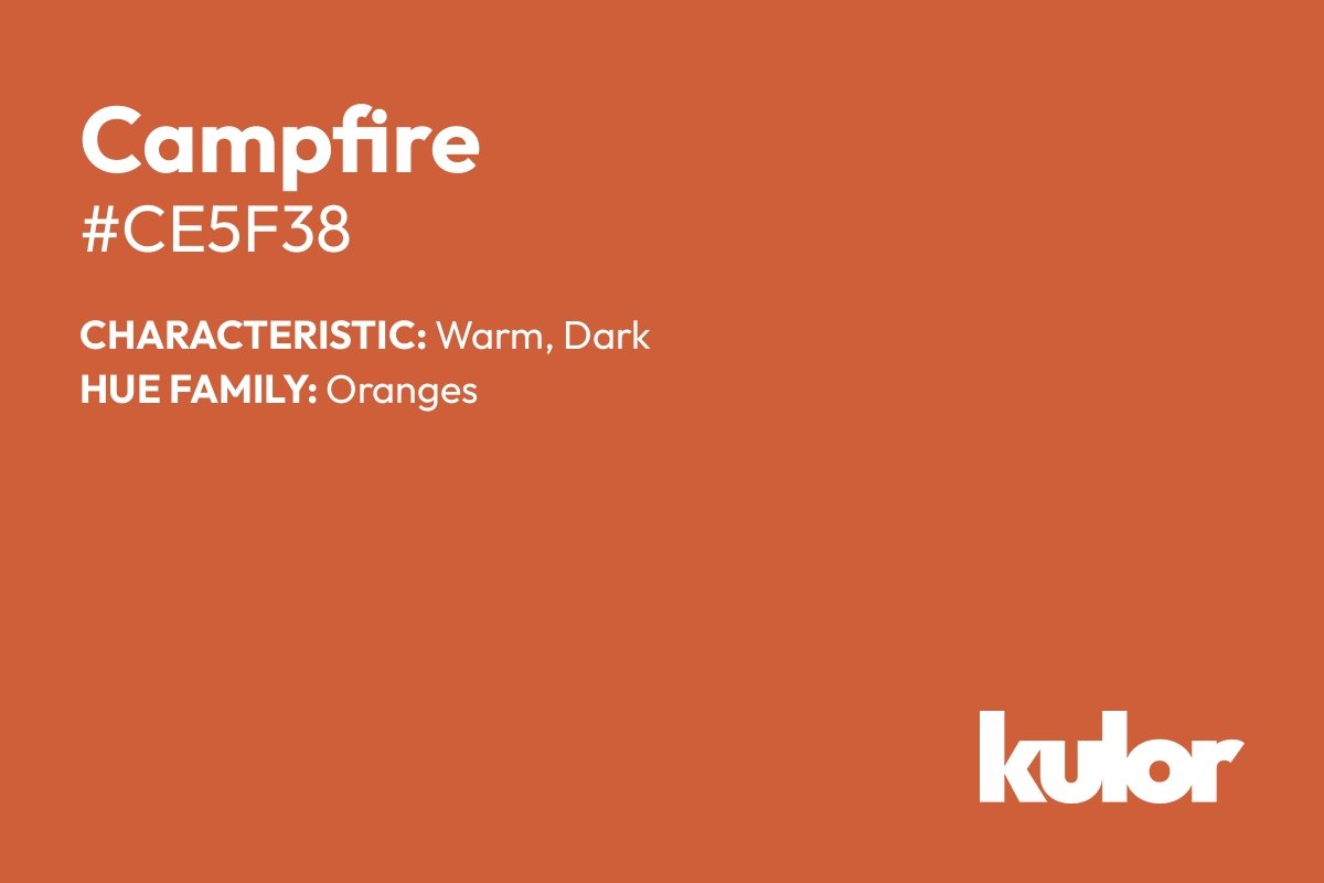 Campfire is a color with a HTML hex code of #ce5f38.