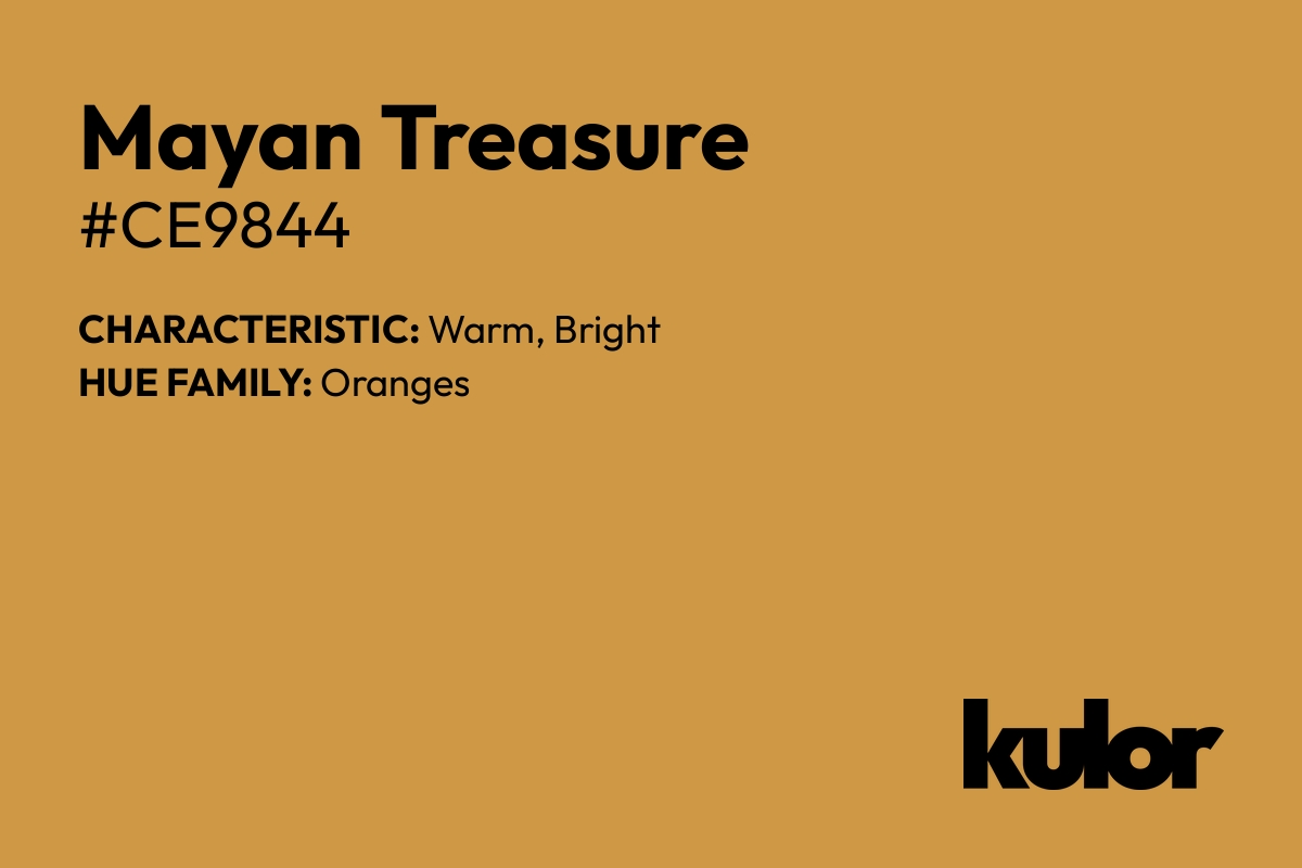 Mayan Treasure is a color with a HTML hex code of #ce9844.