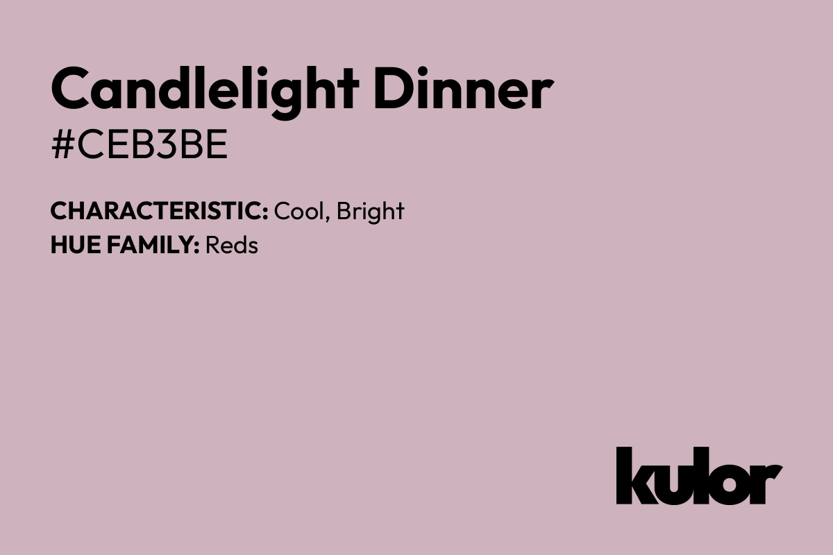 Candlelight Dinner is a color with a HTML hex code of #ceb3be.