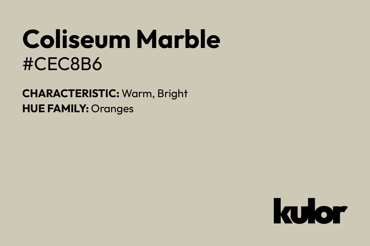 Coliseum Marble is a color with a HTML hex code of #cec8b6.