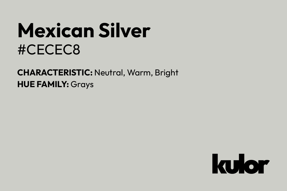 Mexican Silver is a color with a HTML hex code of #cecec8.