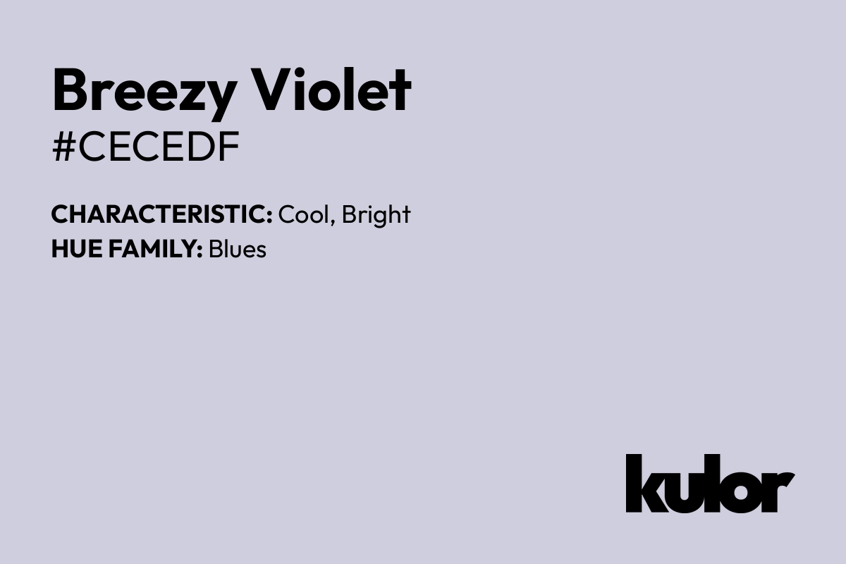 Breezy Violet is a color with a HTML hex code of #cecedf.