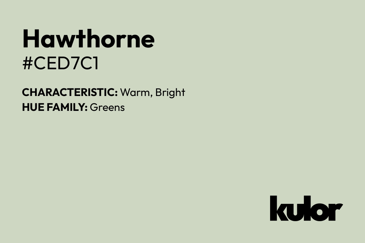 Hawthorne is a color with a HTML hex code of #ced7c1.