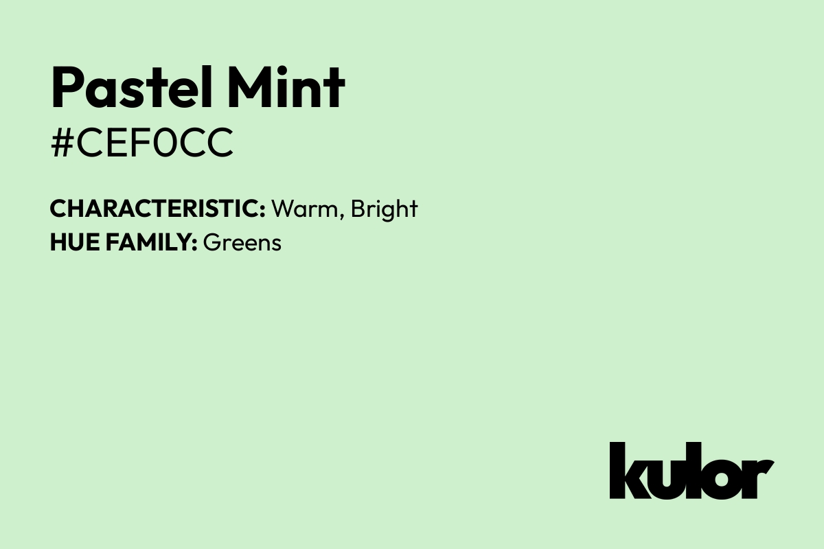 Pastel Mint is a color with a HTML hex code of #cef0cc.